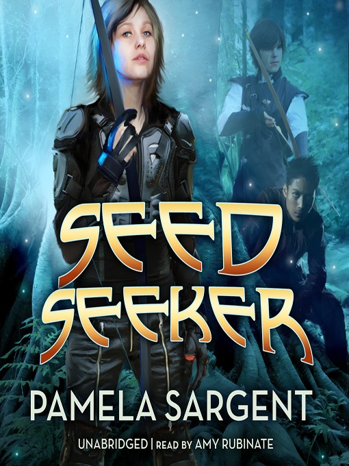 Title details for Seed Seeker by Pamela Sargent - Available